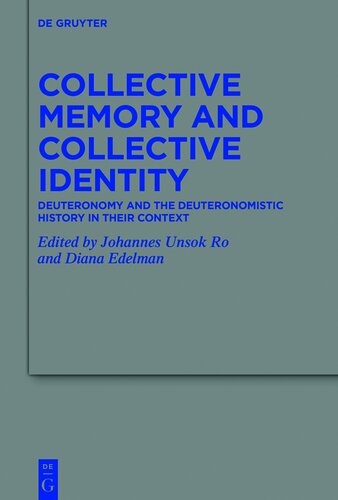 Collective Memory and Collective Identity: Deuteronomy and the Deuteronomistic History in Their Context