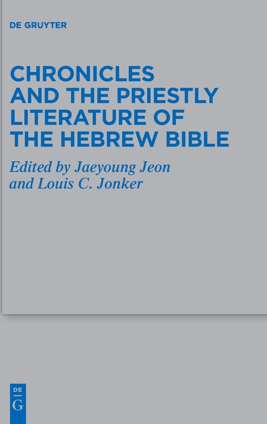 Chronicles and the Priestly Literature of the Hebrew Bible