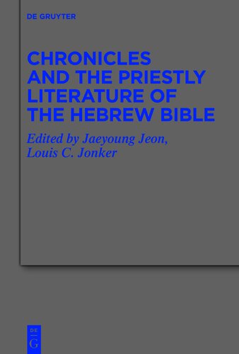 Chronicles and the Priestly Literature of the Hebrew Bible