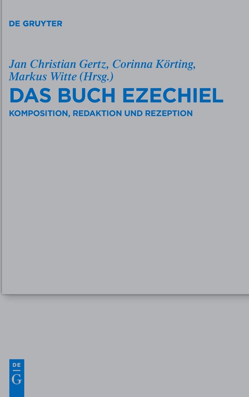 Das Buch Ezechiel: Komposition, Redaktion Und Rezeption