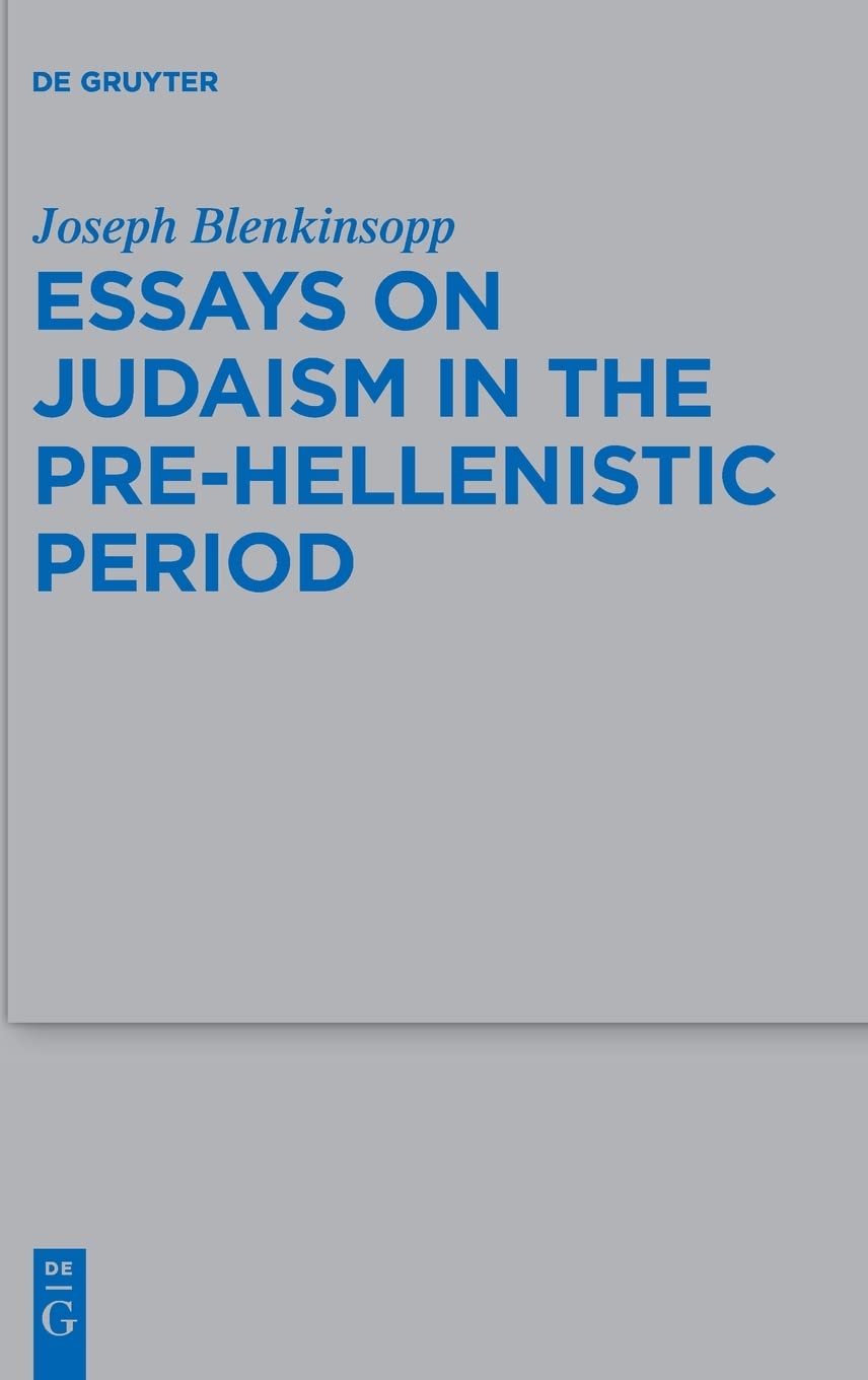 Essays on Judaism in the Pre-Hellenistic Period (Beihefte zur Zeitschrift fur die Alttestamentliche Wissenschaft): 495