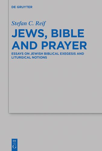 Jews, Bible and Prayer: Essays on Jewish Biblical Exegesis and Liturgical Notions (Beihefte zur Zeitschrift fur die Alttestamentliche Wissenschaft): 498