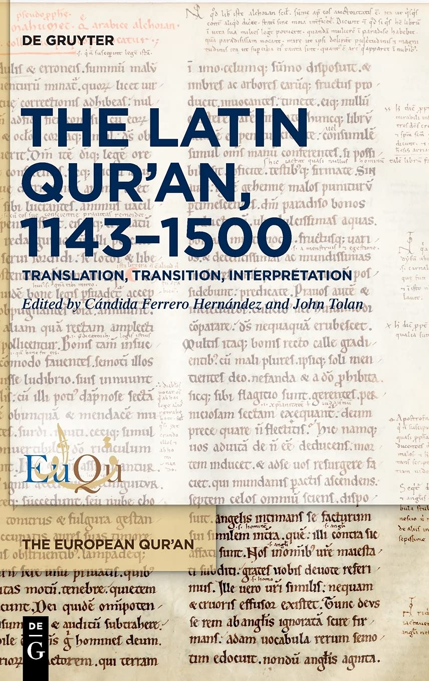 The Latin Qur’an, 1143–1500: Translation, Transition, Interpretation