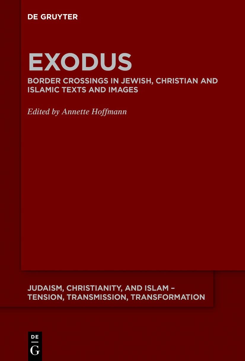 Exodus: Border Crossings in Jewish, Christian and Islamic Texts and Images