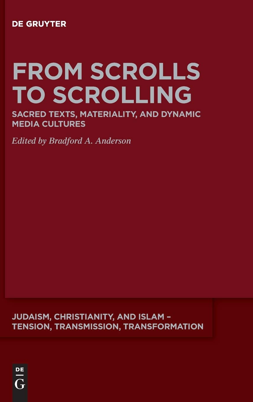 From Scrolls to Scrolling: Sacred Texts, Materiality, and Dynamic Media Cultures