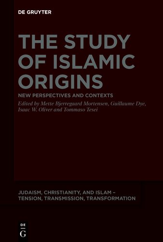 The Study of Islamic Origins: New Perspectives and Contexts