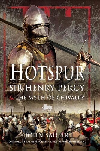 Hotspur: Sir Henry Percy and the Myth of Chivalry