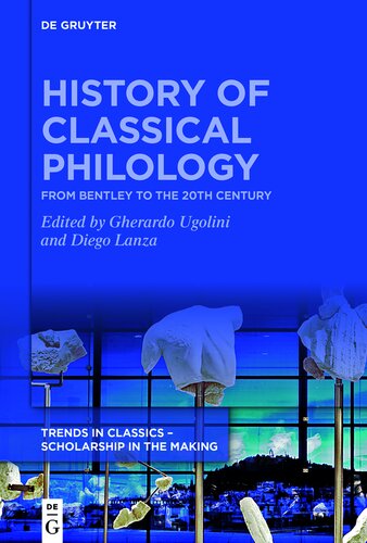 History of Classical Philology: From Bentley to the 20th century