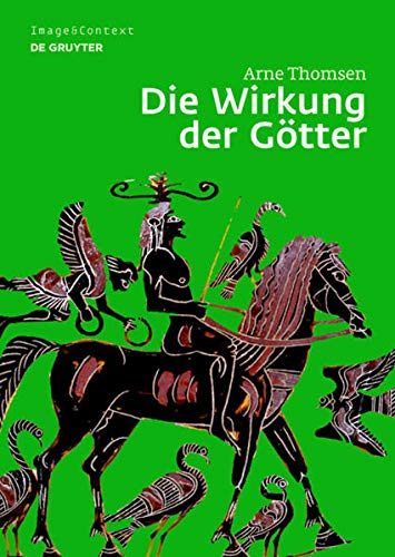 Die Wirkung Der Götter: Bilder Mit Flügelfiguren Auf Griechischen Vasen Des 6. Und 5. Jahrhunderts V. Chr.