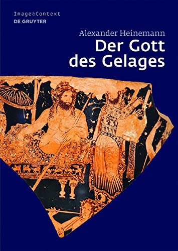 Der Gott des Gelages: Dionysos, Satyrn und Manaden auf attischem Trinkgeschirr des 5. Jahrhunderts v. Chr.