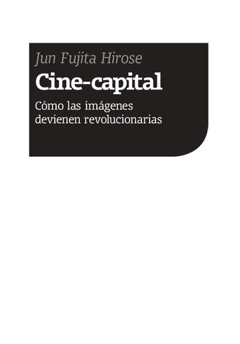 Cine-capital: Cómo las imágenes devienen revolucionarias