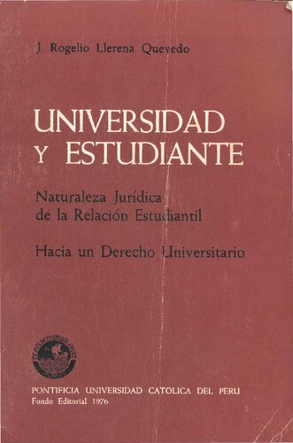 Universidad y estudiante. Naturaleza jurídica de la relación estudiantil: hacia un derecho universitario