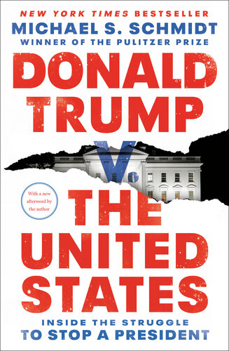 Donald Trump v. the United States : Inside the Struggle to Stop a President