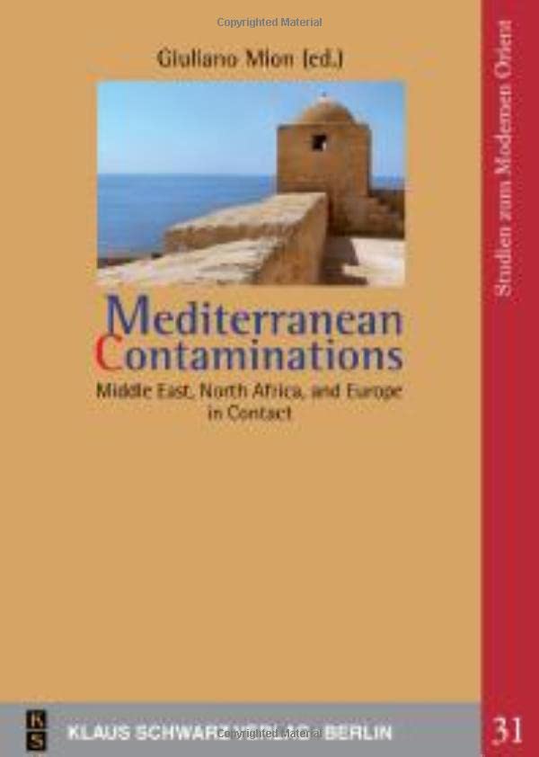 Mediterranean Contaminations: Middle East, North Africa, and Europe in Contact