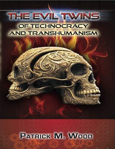 The Evil Twins of Technocracy and Transhumanism