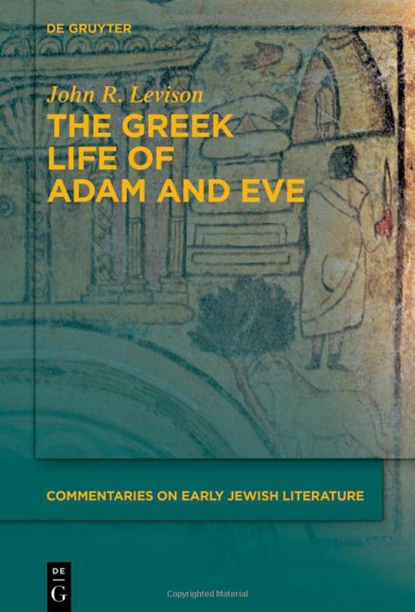 The Greek Life of Adam and Eve (Commentaries on Early Jewish Literature)