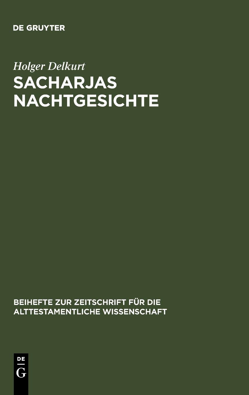 Sacharjas Nachtgesichte: Zur Aufnahme und Abwandlung prophetischer Traditionen