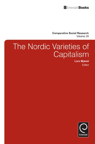 The Nordic Varieties of Capitalism (Comparative Social Research) (Comparative Social Research, 28)