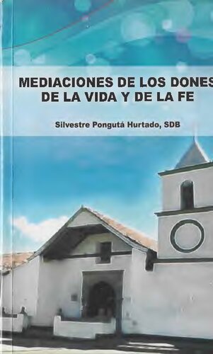 Meditaciones sobre los dones de la vida y de la fe