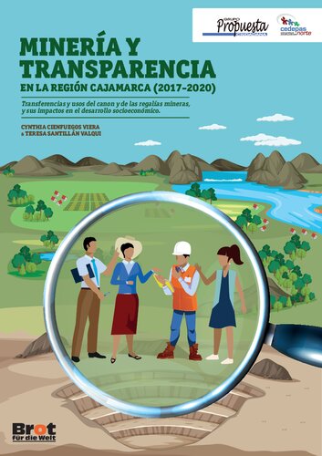 Minería y transparencia en la región Cajamarca (2017-2020). Transferencias y usos del canon y de las regalías mineras,  y sus impactos en el desarrollo socioeconómico.