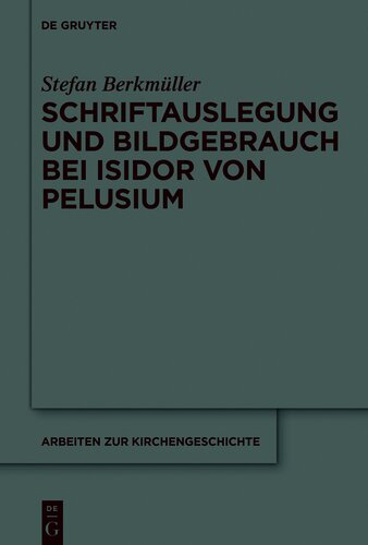 Schriftauslegung und Bildgebrauch bei Isidor von Pelusium