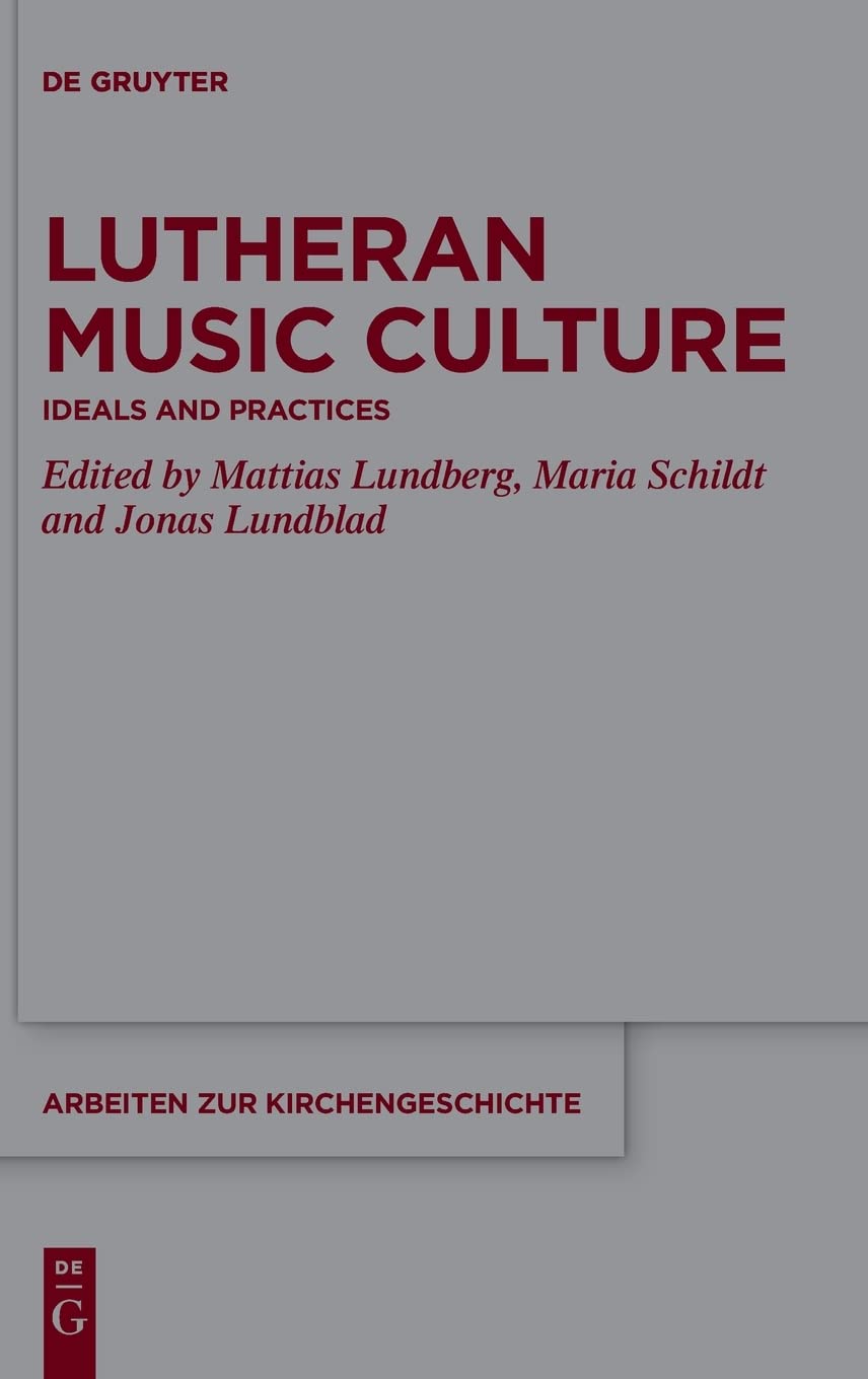 Lutheran Music Culture: Ideals and Practices