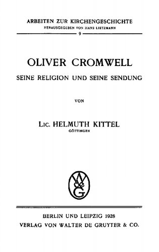 Oliver Cromwell. Seine Religion und seine Sendung