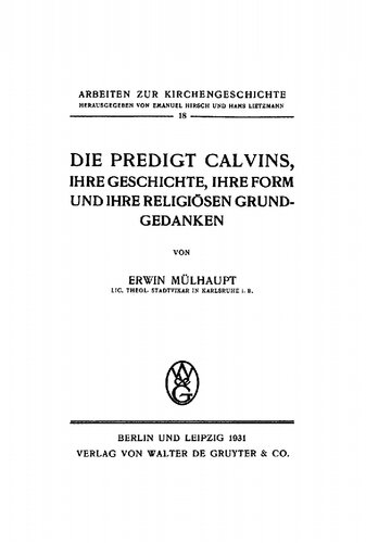 Die Predigt Calvins, ihre Geschichte, ihre Form und ihre religiösen Grundgedanken