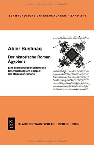 Der historische Roman Ägyptens: Eine literaturwissenschaftliche Untersuchung am Beispiel der Mamlukenromane