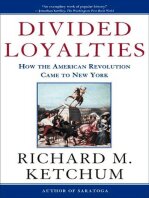 Divided Loyalties: How the American Revolution Came to New York