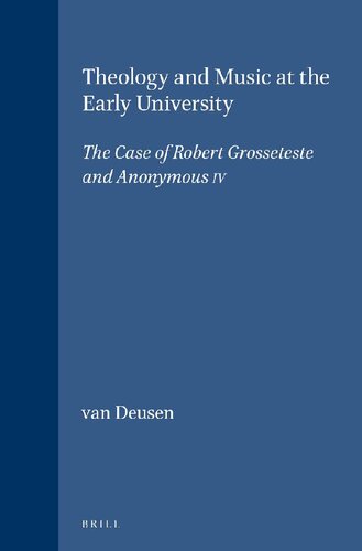 Theology and Music at the Early University: The Case of Robert Grosseteste and Anonymous IV