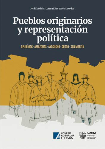 Pueblos Originarios y representación política. Apurímac - Amazonas - Ayacucho - Cuzco - San Martín