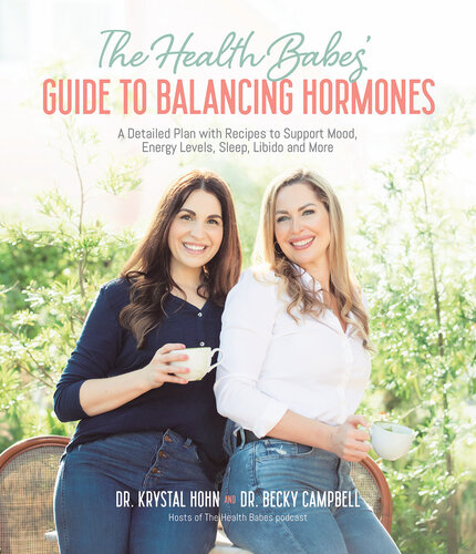 The Health Babes’ Guide to Balancing Hormones: A Detailed Plan with Recipes to Support Mood, Energy Levels, Sleep, Libido and More