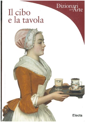 Il cibo e la tavola. Ediz. illustrata