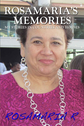 Rosamaria’s Memories: My Stories in Countries and Houses