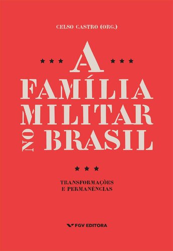 A Família Militar No Brasil: Transformações e Permanências