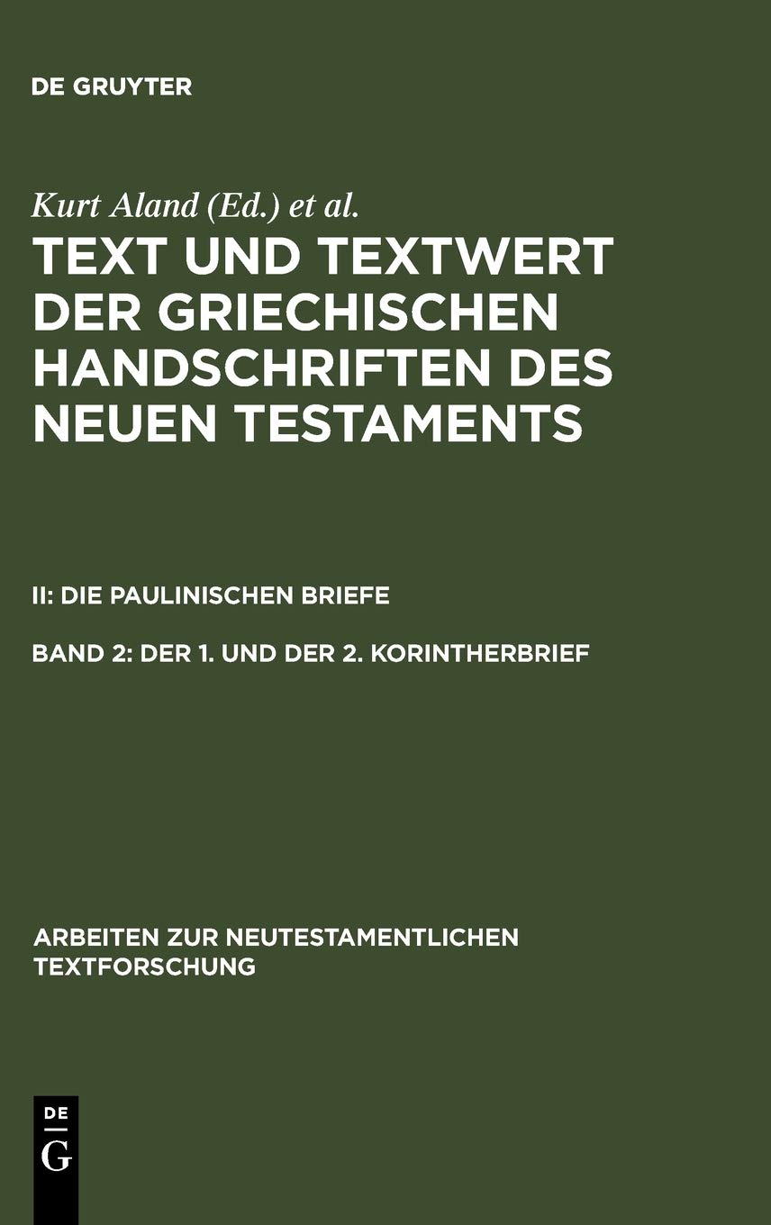 Band 2. Der 1. und der 2. Korintherbrief: Herausgegeben:Aland, Kurt;Mitarbeit:Benduhn-Merz, Annette; Mink, Gerd; Benduhn-Mertz, Annette; Bachmann, Horst