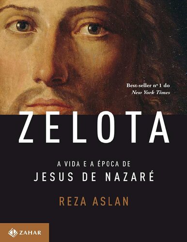 Zelota: a Vida e a Época de Jesus de Nazaré