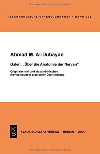 Galen: Über die Anatomie der Nerven: Originalschrift und alexandrinisches Kompendium in arabischer Überlieferung