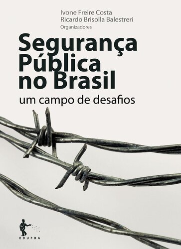 Segurança Pública No Brasil: um Campo de Desafios