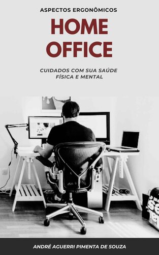 Home Office : Cuidados Com Sua Saúde Física e Mental