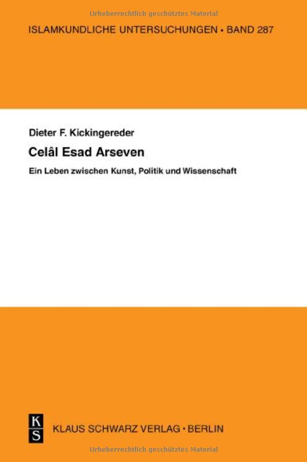 Celal Esad Arseven: Ein Leben Zwischen Kunst, Politik Und Wissenschaft