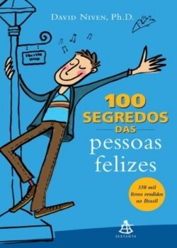 100 Segredos das Pessoas Felizes