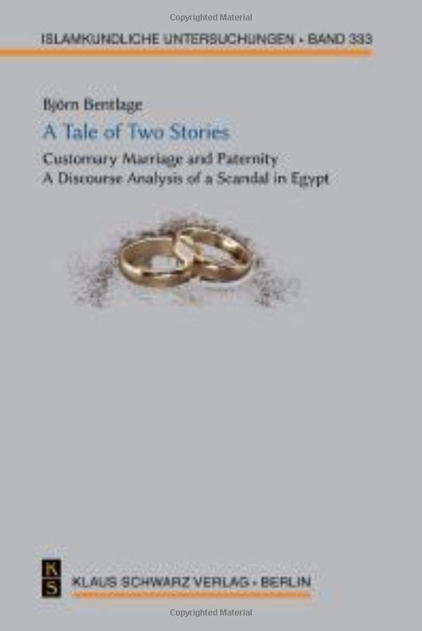 A Tale of Two Stories: Customary Marriage and Paternity. A Discourse Analysis of a Scandal in Egypt