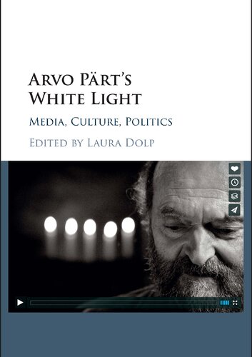 Arvo Pärt's White Light: Media, Culture, Politics