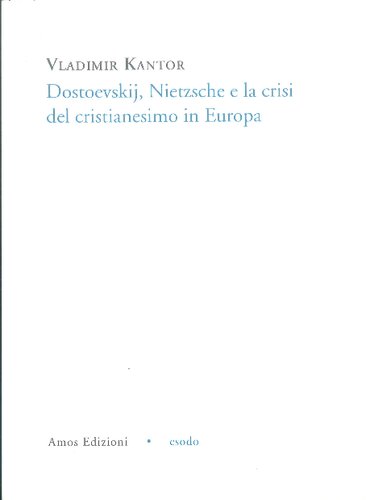 Dostoevskij, Nietzsche e la crisi del cristianesimo in Europa