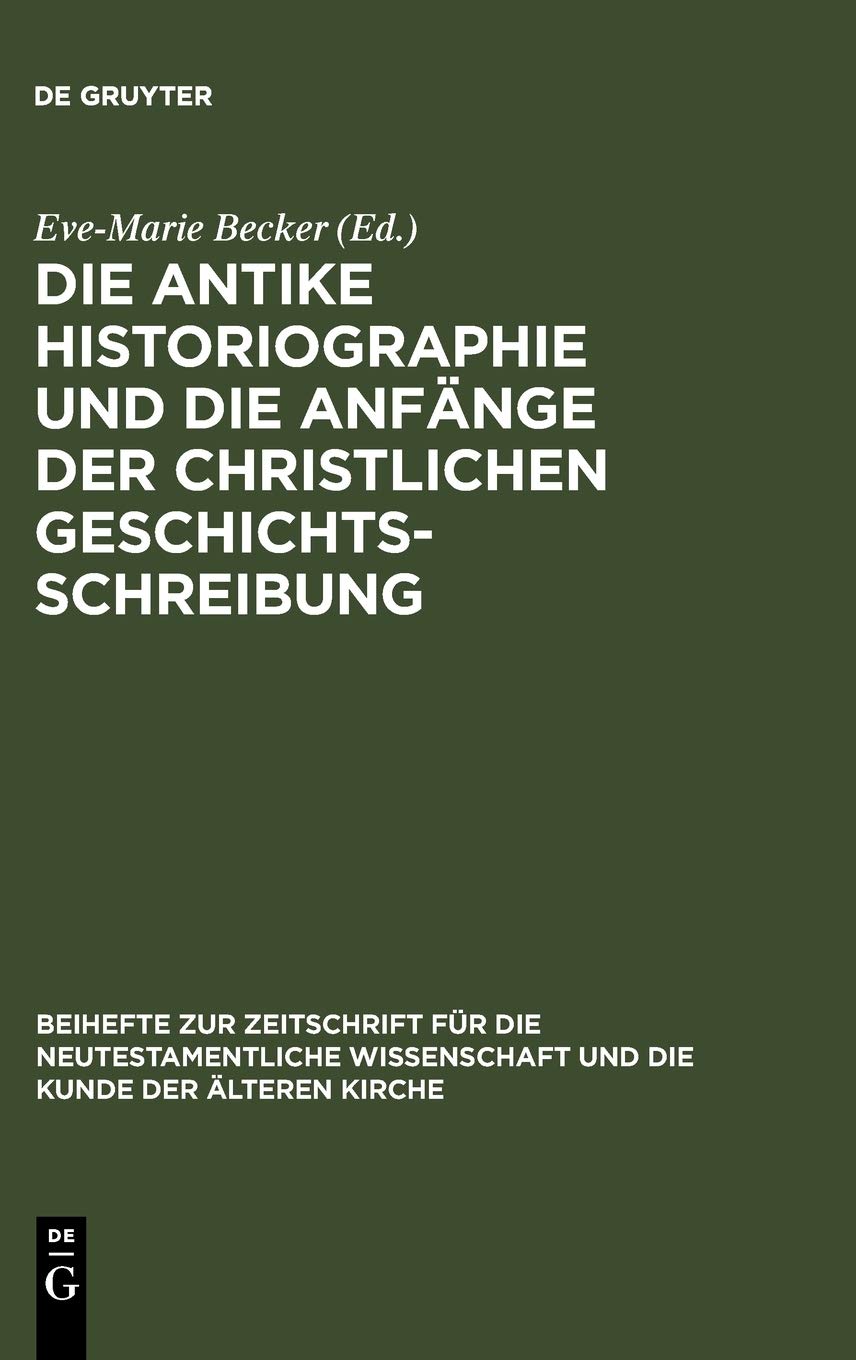 Die antike Historiographie und die Anfänge der christlichen Geschichtsschreibung