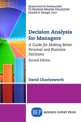 Decision Analysis for Managers: A Guide for Making Better Personal and Business Decisiones