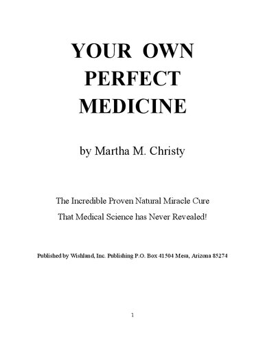 Your Own Perfect Medicine: The Incredible Proven Natural Miracle Cure that Medical Science Has Never Revealed! Urine Therapy , Urotherapy, Golden Fountain