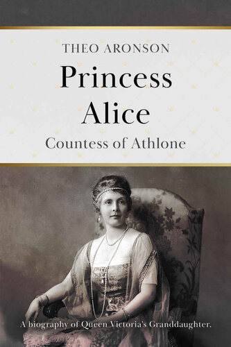 Princess Alice: Countess of Athlone